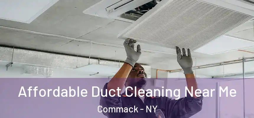  Affordable Duct Cleaning Near Me Commack - NY