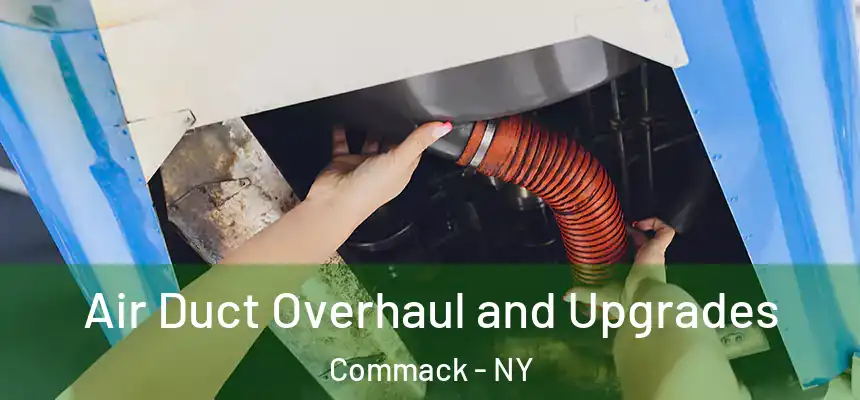  Air Duct Overhaul and Upgrades Commack - NY