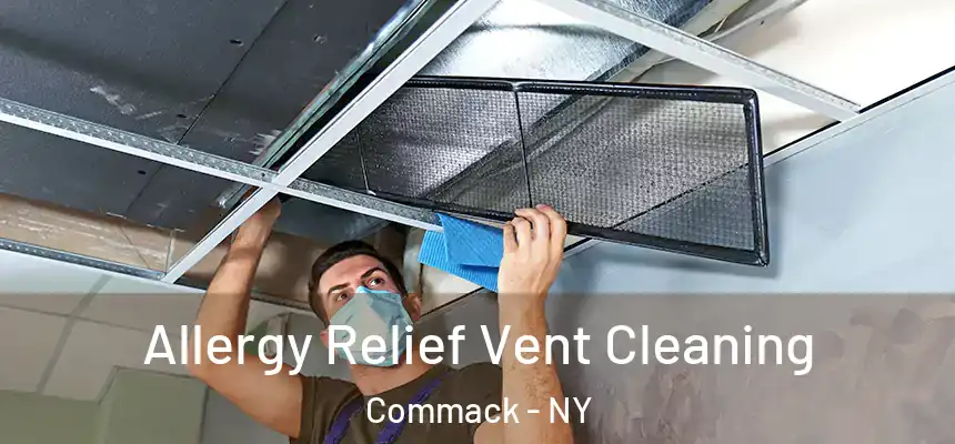  Allergy Relief Vent Cleaning Commack - NY