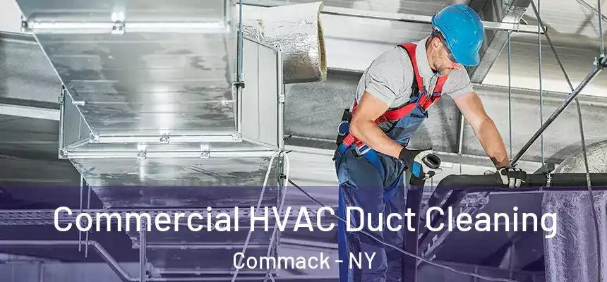  Commercial HVAC Duct Cleaning Commack - NY