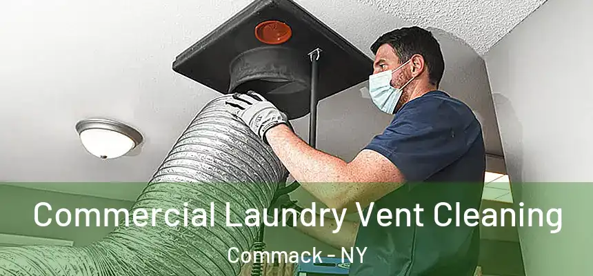  Commercial Laundry Vent Cleaning Commack - NY
