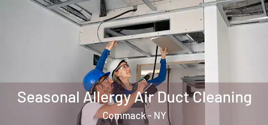  Seasonal Allergy Air Duct Cleaning Commack - NY
