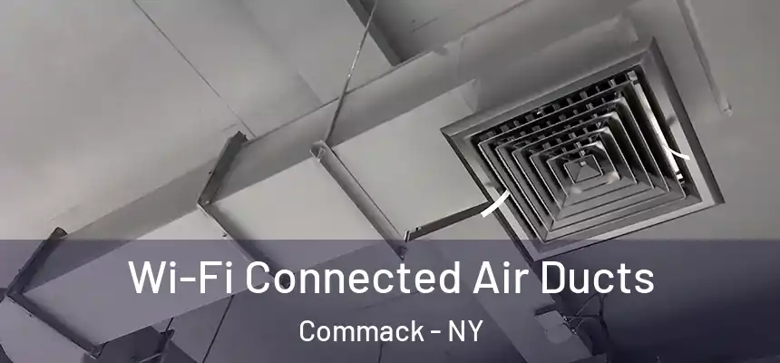  Wi-Fi Connected Air Ducts Commack - NY